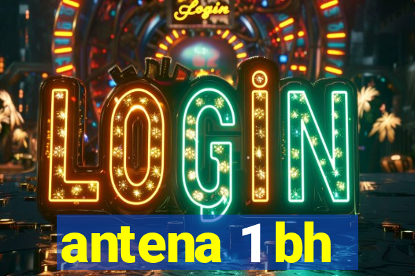 antena 1 bh